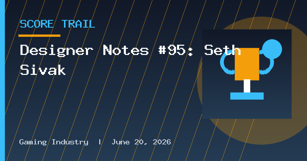 Designer Notes #95: Seth Sivak