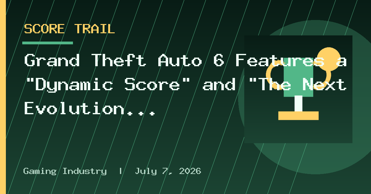 Grand Theft Auto 6 Features a “Dynamic Score” and “The Next Evolution of In-Game