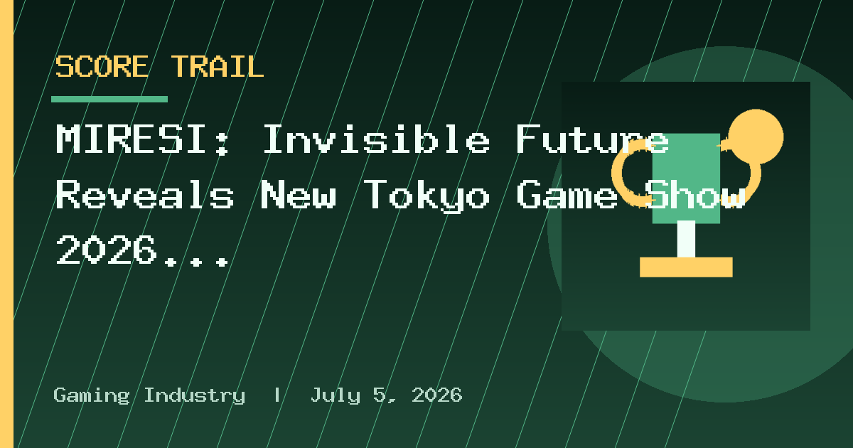 MIRESI: Invisible Future Reveals New Tokyo Game Show 2026 Booth Details