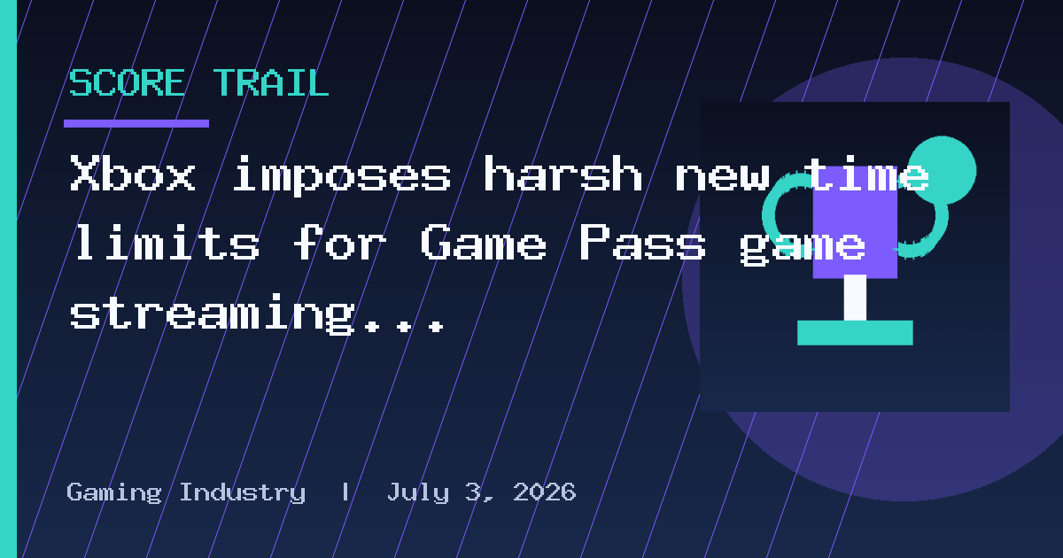 Xbox imposes harsh new time limits for Game Pass game streaming